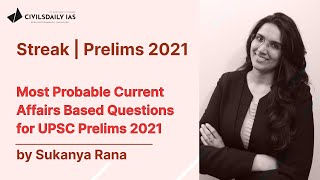 UPSC PRELIMS2021  Current Affairs based Most Probable Questions for Prelims 2021 [upl. by Marjory958]