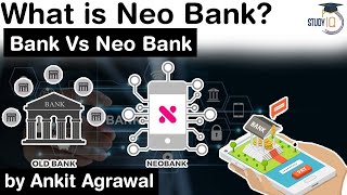 What is Neo Bank Difference between regular Bank and Neo Bank explained  Facts about Neo Bank IAS [upl. by Coray]