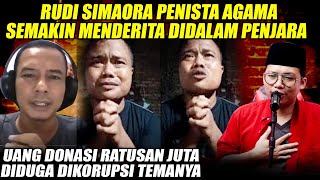 Rudi Simamora Semakin Menderita di Penjara Ratusan Juta Uang Donasi Diduga Diabawa Kabur [upl. by Verney]