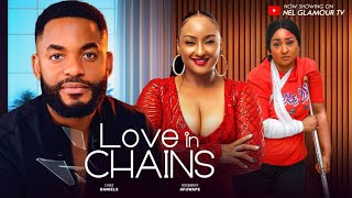 LOVE IN CHAINS CHIKE DANIELS ROSEMARY AFUWAPE NWANYI MANARIA 2024 Latest Nigeria Nollywood Movie [upl. by Nirrad]