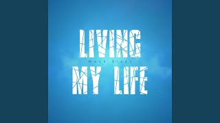 Living My Life [upl. by Tumer]