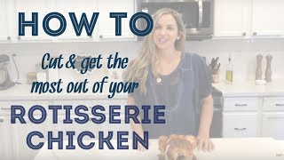 How to cut and get the most out of your rotisserie chicken [upl. by Aneeuqahs664]