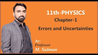 11th Physics Chapter No1 Errors and Uncertainties [upl. by Amzu]