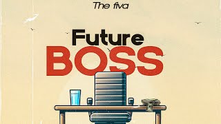 The fiva  Future boss [upl. by Netsirhc]