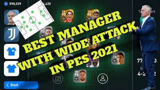 BEST MANAGER WITH WIDE ATTACK IN EFOOTBALL PES 2021  HOW TO PLAY WITH DDESCHAMPS 4222 IN PES [upl. by Nwahsyd]