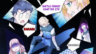 Battle Frenzy Chapter 270 Bahasa Indonesia [upl. by Eceinart]