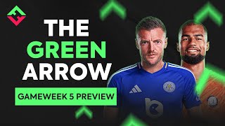 FPL Gameweek 5 Preview  The Green Arrow  Fantasy Premier League 202425 [upl. by Nirel]