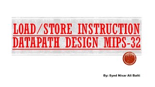 Datapath design 06 Load Store instruction Datapath design [upl. by Joseph182]