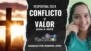 CONFLICTO y VALOR  Elena G White  Vespertina 12 de OCTUBRE de 2024 [upl. by Oremor892]