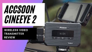 Accsoon CineEye 2 Review  Awesome Budget Wireless Video Transmitter [upl. by Ahsienak]