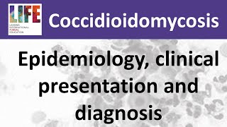 Coccidioidomycosis – epidemiology clinical presentation and diagnosis [upl. by Goldfinch]