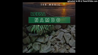 Reesa  Nambo  2021  Audio 140 Music [upl. by Clyde]