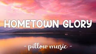 Hometown Glory  Adele Lyrics 🎵 [upl. by Fleeta]