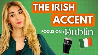 The Irish Accent  Dublin  How to Understand it and do it [upl. by Maegan]