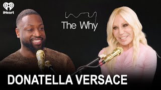 Fashion Freedom and Acceptance with Donatella Versace  The Why with Dwyane Wade [upl. by Olethea]