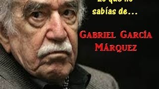 Lo que no sabías de Gabriel Garcia Marquez [upl. by Valleau]