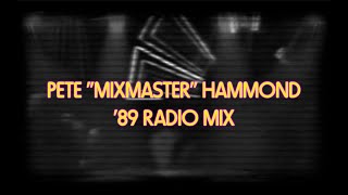 The Music Will Take Care Of You  Pete quotMixmasterquot Hammond 89 Radio Mix [upl. by Kurr]