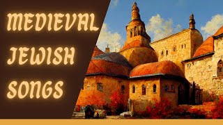 Medieval Jewish Songs 20 Minute Compilation [upl. by Marietta]