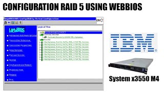 Configuration Raid 5 Using WebBios On IBM System X3550 M4 [upl. by Puduns642]