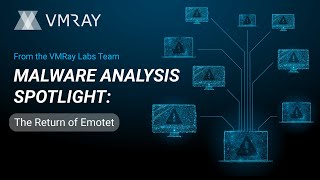 The Return of Emotet  Malware Analysis Spotlight  VMRay Labs Team [upl. by Assyli]