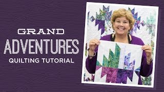 Make a Grand Adventures Quilt with Jenny Doan of Missouri Star Video Tutorial [upl. by Iohk]