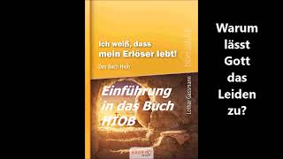 WARUM MUSS DER GERECHTE LEIDEN Einführung in das Buch HIOB Von Dr Lothar Gassmann [upl. by Nallij]