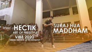 Hectik  Art of freestyle Suraj Hua MaddhamBonus showace Vibe 2020  NMAM Institute of Technology [upl. by Imnubulo]