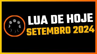 Qual a Lua Hoje SETEMBRO 2024  Fases da Lua SETEMBRO 2024  Calendário Mensal Lunar SETEMBRO 2024 [upl. by Htidra]