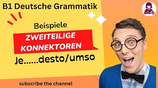 B1 Deutsche Grammatik lernen  c Je  destoumso Beispiele [upl. by Charil926]