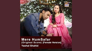 Mere Humsafar Original Score Female Version [upl. by Hamlen]