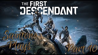 Saintone Plays  The First Descendant Part 10 [upl. by Blus]