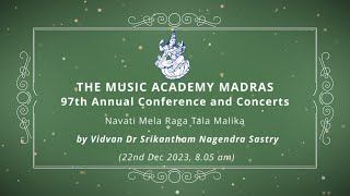 LecDem  12 Navati Mela Raga Tala Malika at The Music Academy Madras 2023 [upl. by Devine]