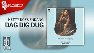 Hetty Koes Endang  Dag Dig Dug Official Karaoke Video [upl. by Dowlen]