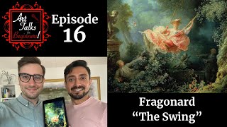 Fragonard  The Swing  Art Talk for Beginners Episode 16 [upl. by Chew787]