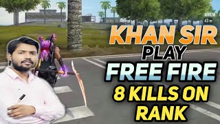 KHAN SIR PLAY FREE FIRE SOLO RANK MATCH KHAN PLAY GAME  KhanSirPatnaKhanGs [upl. by Freytag]