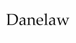 How to Pronounce Danelaw [upl. by Cormier779]