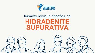 Impacto social e desafios da Hidradenite Supurativa [upl. by Yttap]