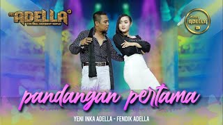 PANDANGAN PERTAMA  Fendik adella ft Yeni Inka adella  OM ADELLA [upl. by Ecneitap932]