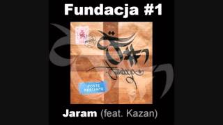 Fundacja 1  Jaram feat Kazan [upl. by Weyermann]