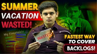 Summer Vacation Wasted Fastest Way to Cover Backlog🔥 Class 9th10th  Prashant Kirad [upl. by Shiri]