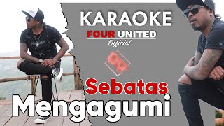 Sebatas Mengagumi karaoke [upl. by Cherish]