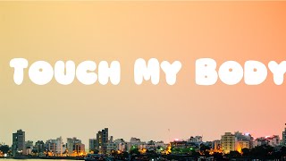 Mariah Carey  Touch My Body Lyrics [upl. by Esiocnarf]