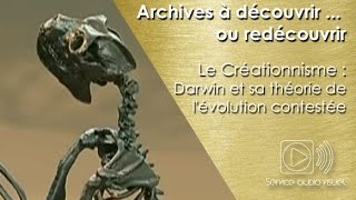 Le Créationnisme  Darwin et sa théorie de lévolution contestée [upl. by Jariv15]