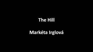 The Hill by Markéta Irglová with lyrics [upl. by Lalib368]