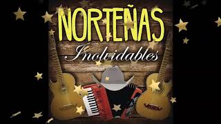 36 EXITOS NORTEÑOS INOLVIDABLES [upl. by Enrica]