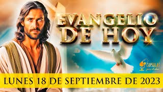 Evangelio de HOY Lunes 18 de Septiembre del 2023 Lucas 7110 Jesús Sana al Siervo de Un Centurión [upl. by Nolan]