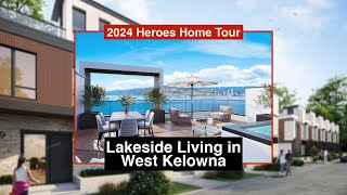 Lakeside Living in West Kelowna  2024 Heroes Home Tour [upl. by Jair979]