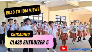 CHIKADING  Class Energizer 5  Teacher Eugene trending millionviews [upl. by Budde776]