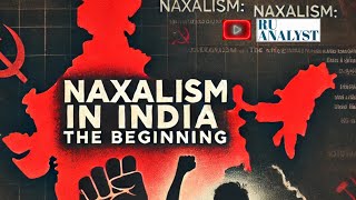 NAXALISM in India  Origin [upl. by Bully957]