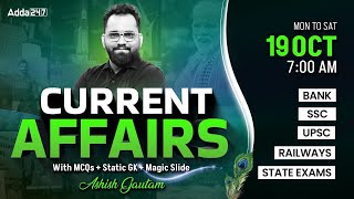 19 OCTOBER CURRENT AFFAIRS 2024  ALL EXAMS IMP CURRENT AFFAIRS  ASHISH GAUTAM SIR [upl. by Learrsi]